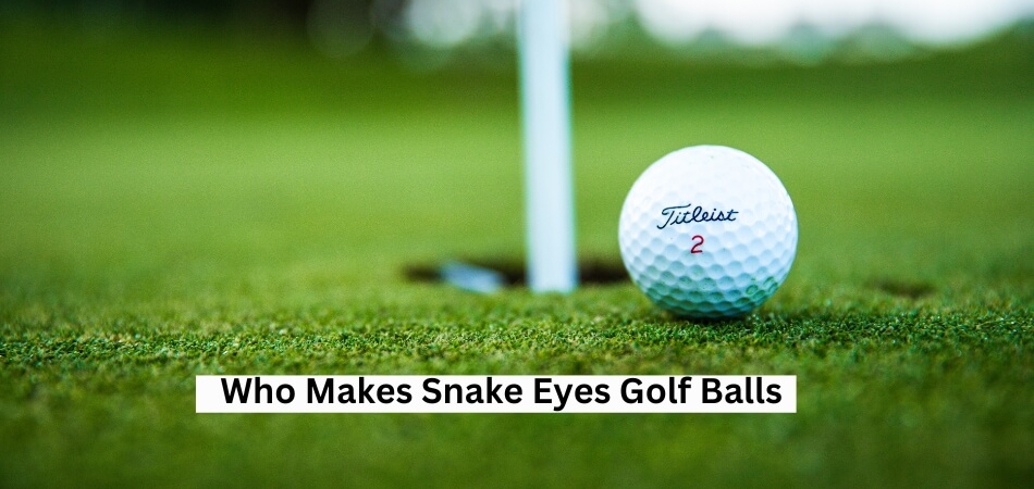 Who Makes Snake Eyes Golf Balls