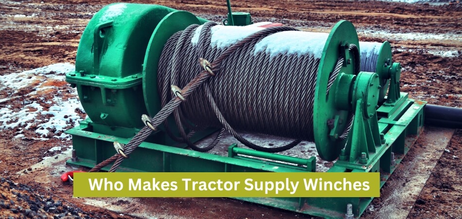 Who Makes Tractor Supply Winches