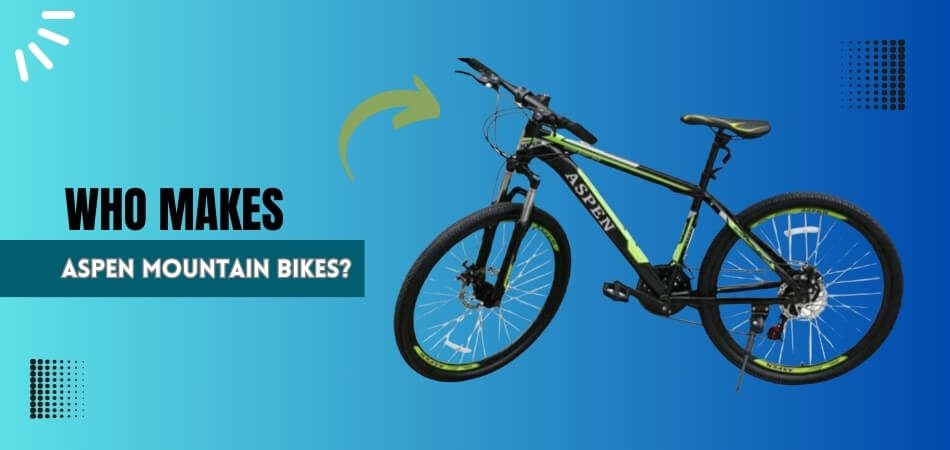 Who makes Aspen Mountain Bikes