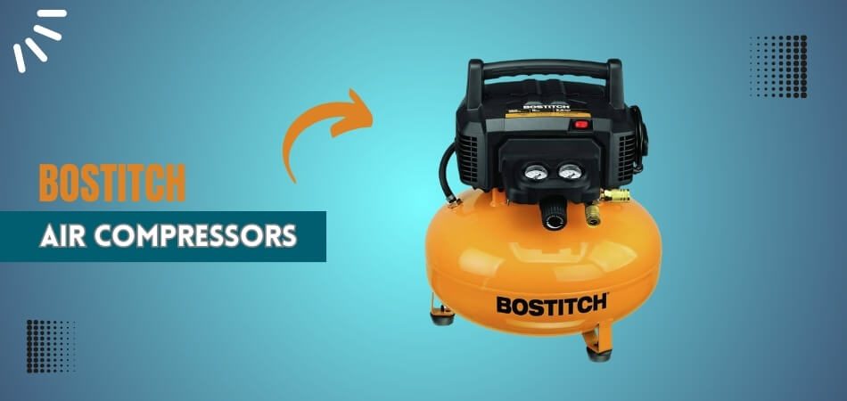 who makes Bostitch Air Compressors