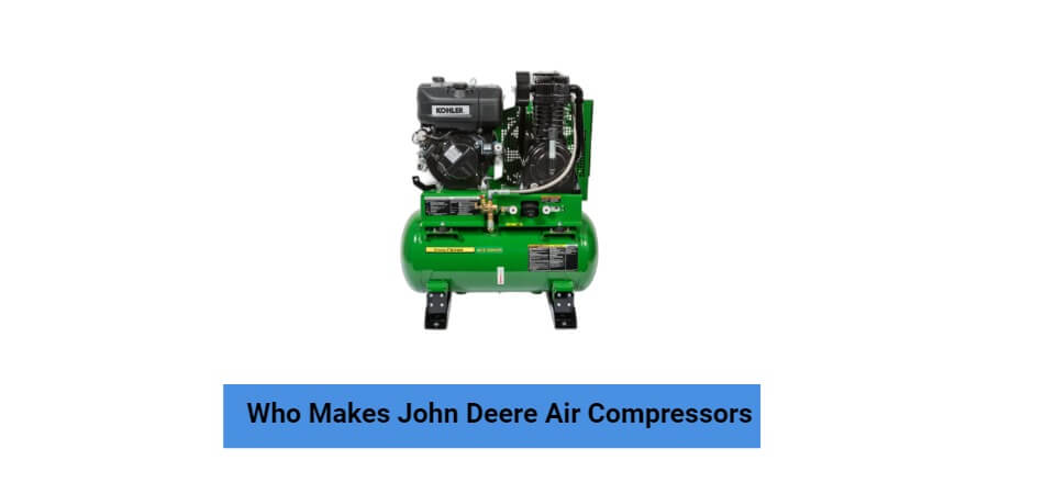 Who Makes John Deere Air Compressors