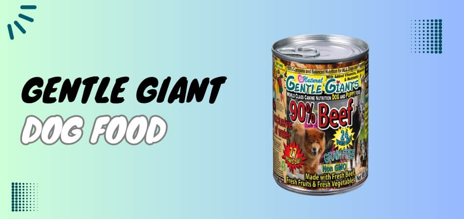 Gentle Giant Dog Food