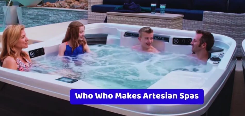 Who Makes Artesian Spas