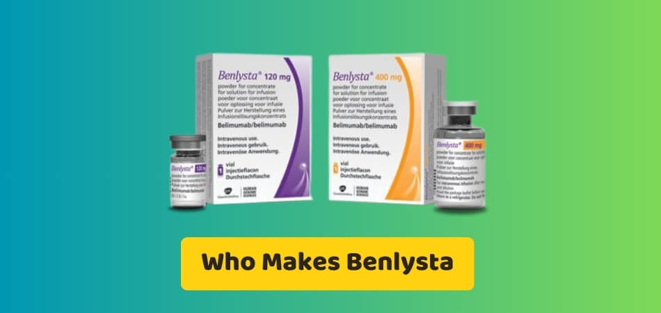 Who Makes Benlysta