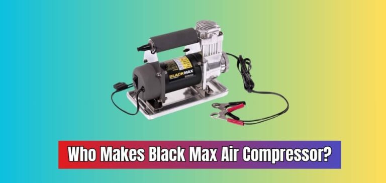 Who Makes Black Max Air Compressor