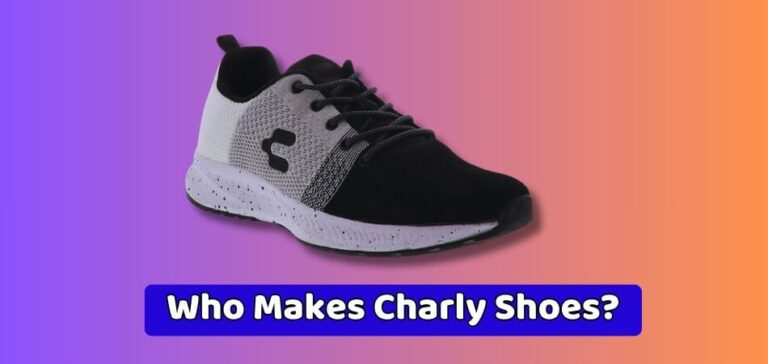 Who Makes Charly Shoes