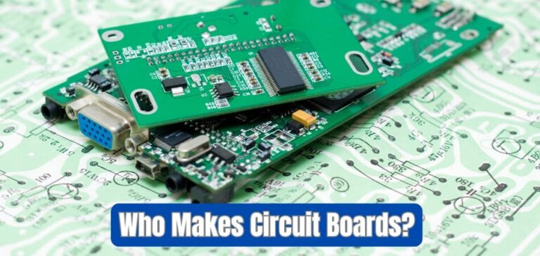 Who Makes Circuit Boards