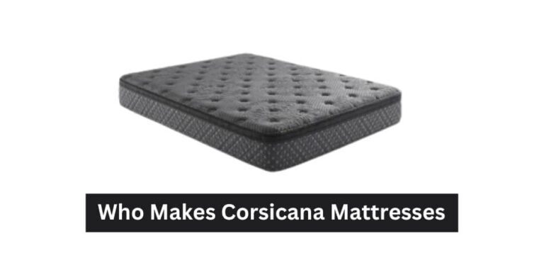 Who Makes Corsicana Mattresses