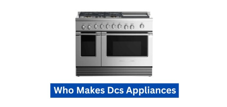 Who Makes Dcs Appliances