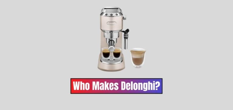 Who Makes Delonghi