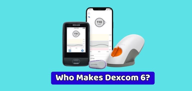 Who Makes Dexcom 6