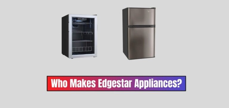 Who Makes Edgestar Appliances