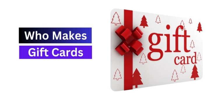 Who Makes Gift Cards