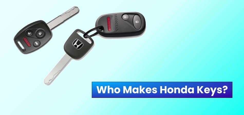 Who Makes Honda Keys