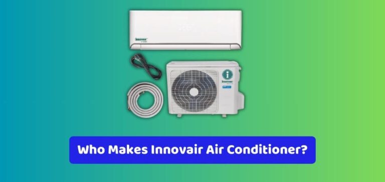 Who Makes Innovair Air Conditioner