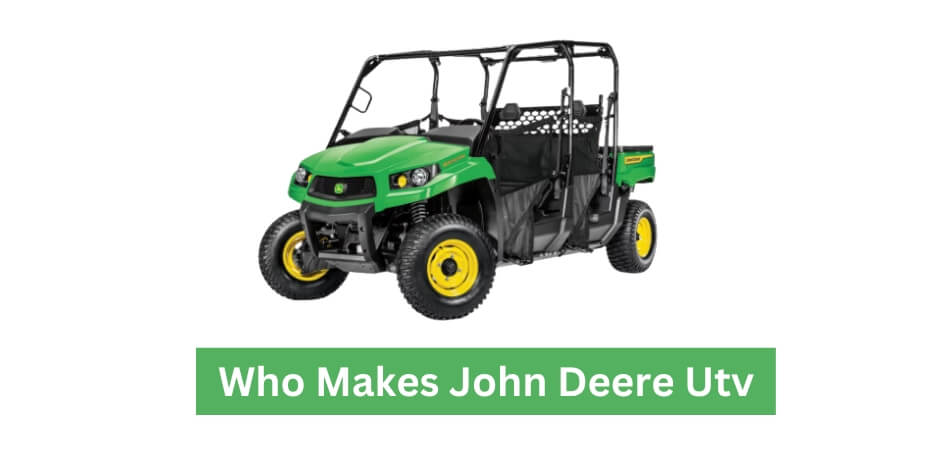 Who Makes John Deere Utv