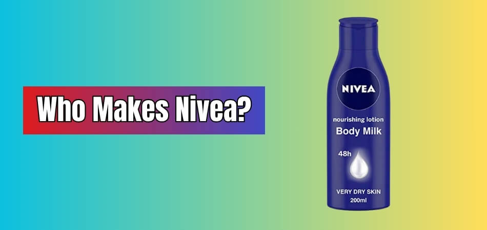 Who Makes Nivea