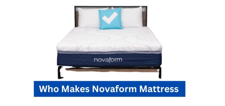 Who Makes Novaform Mattress