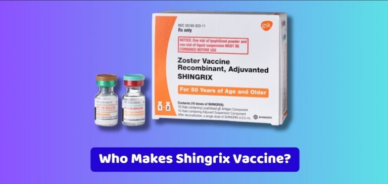 Who Makes Shingrix Vaccine