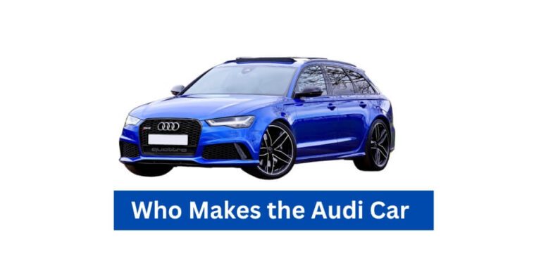 Who Makes the Audi Car