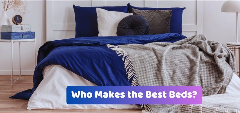 Who Makes the Best Beds