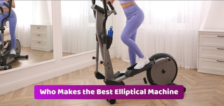 Who Makes the Best Elliptical Machine