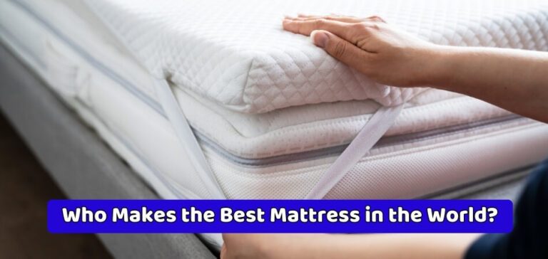 Who Makes the Best Mattress in the World