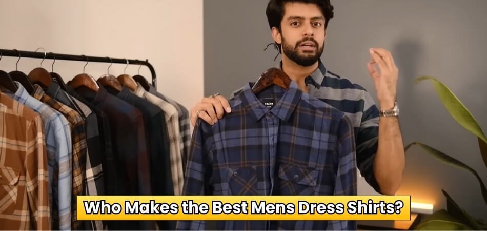Who Makes the Best Mens Dress Shirts