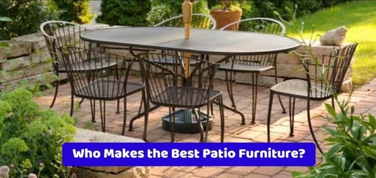 Who Makes the Best Patio Furniture