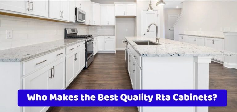 Who Makes the Best Quality Rta Cabinets