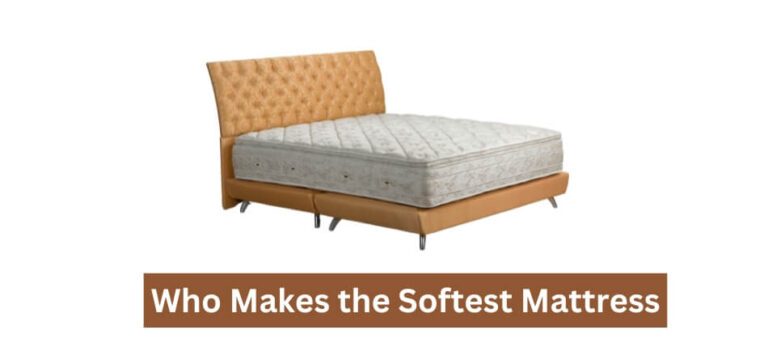 Who Makes the Softest Mattress