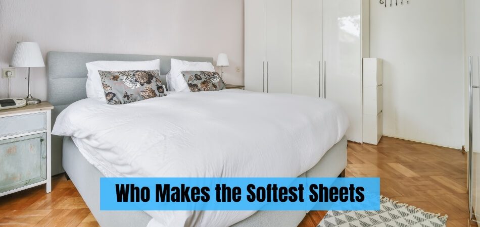 Who Makes the Softest Sheets